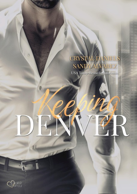 Keeping Denver - Bleib bei mir - Crystal Daniels, Sandy Alvarez