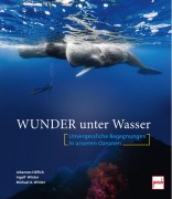 Cover-Bild zum Titel 'Wunder unter Wasser' von 'Johannes Höflich, Ingolf Winter, Michael A. Winter'