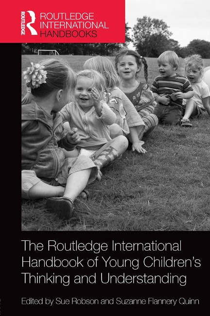 The Routledge International Handbook of Young Children's Thinking and Understanding - 