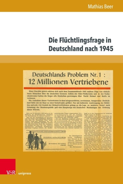 Die Flüchtlingsfrage in Deutschland nach 1945 - Mathias Beer