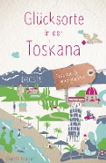 Cover-Bild zum Titel 'Glücksorte in der Toskana' von 'Gundi Herget'