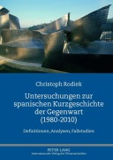 Cover-Bild zum Titel 'Untersuchungen zur spanischen Kurzgeschichte der Gegenwart (1980-2010)' von 'Christoph Rodiek'