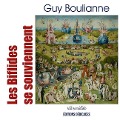 Les Biflides se souviennent - Guy Boulianne