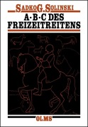 Cover-Bild zum Titel 'ABC des Freizeitreitens' von 'Sadko G. Solinski'