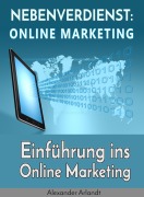 Cover-Bild zum Titel 'Nebenverdienst: Internet Marketing' von 'Alexander Arlandt'
