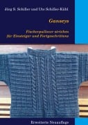 Cover-Bild zum Titel 'Ganseys - Fischerpullover stricken für Einsteiger und Fortgeschrittene' von 'Jörg S. Schiller, Ute Schiller-Kühl'