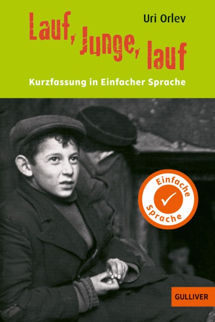 Kurzfassung in Einfacher Sprache. Lauf, Junge, lauf - Uri Orlev