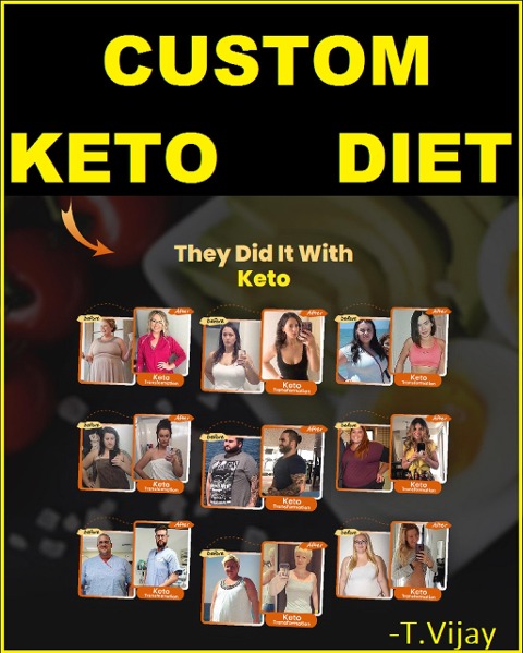 Custom Keto Diet Plan - 8 Week Diet Plan - Lose Fat and Get Healthy Without Giving Up Your Favorite Foods or Starving Yourselff? - Vijay
