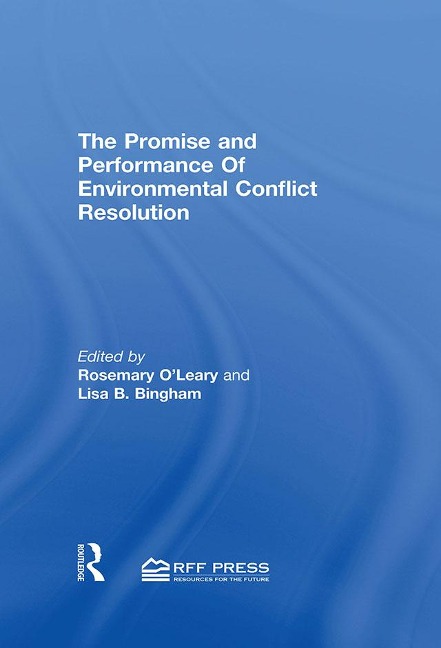 Promise and Performance Of Environmental Conflict Resolution - 