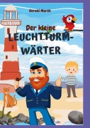 Cover-Bild zum Titel 'Der kleine Leuchtturmwärter' von 'Gerald Marek'