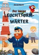 Cover-Bild zum Titel 'Der kleine Leuchtturmwärter' von 'Gerald Marek'