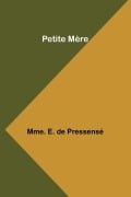 Petite Mère - Mme. E. de Pressensé