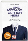 Cover-Bild zum Titel '... und mittags geh ich heim' von 'Detlef Lohmann'