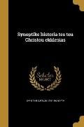 Synoptike historia tes tou Christou ekklesias - Christian Gottlob Barth