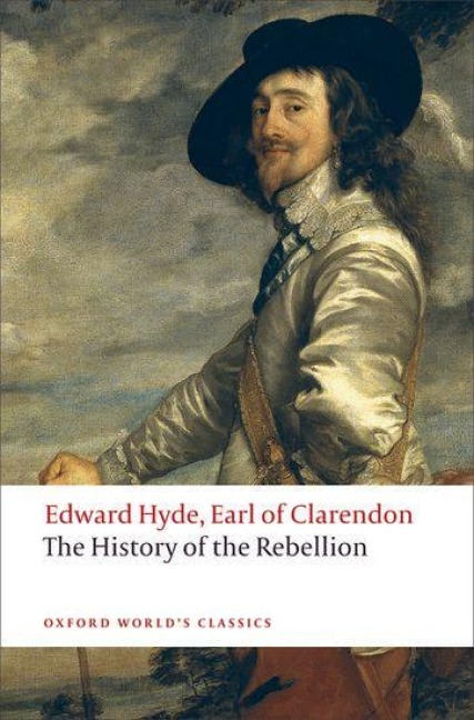 The History of the Rebellion - Edward Hyde Earl of Clarendon