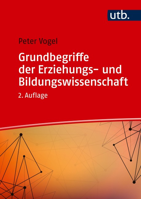 Grundbegriffe der Erziehungs- und Bildungswissenschaft - Peter Vogel