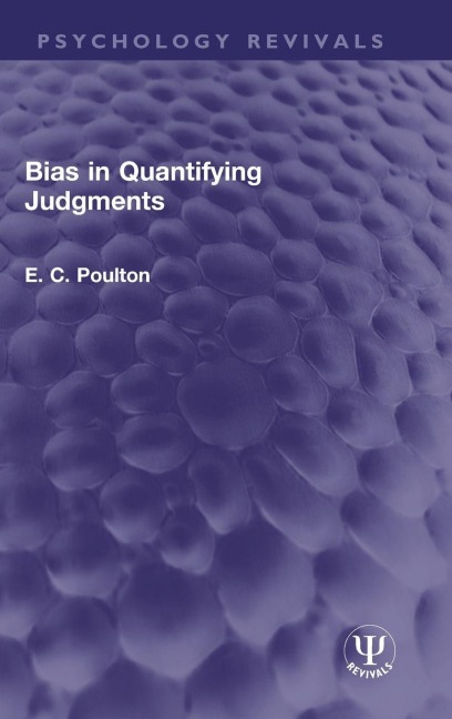 Bias in Quantifying Judgments - E. C. Poulton