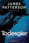 Cover-Bild zum Titel 'Todesgier' von 'James Patterson, David Ellis'