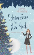Cover-Bild zum Titel 'Schneeküsse in New York' von 'Sannah Hinrichs'