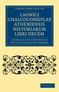 Cover-Bild zum Titel 'Laonici Chalcocondylae Atheniensis Historiarum Libri Decem' von 'Laonicus Chalcocondyles'