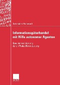 Cover-Bild zum Titel 'Informationsgüterhandel mit Hilfe autonomer Agenten' von 'Sebastian Pickerodt'