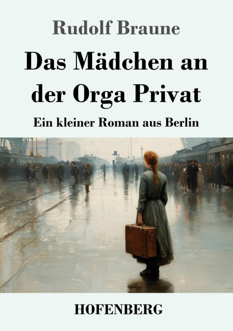 Das Mädchen an der Orga Privat - Rudolf Braune