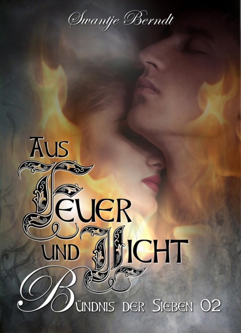 Aus Feuer und Licht - Swantje Berndt