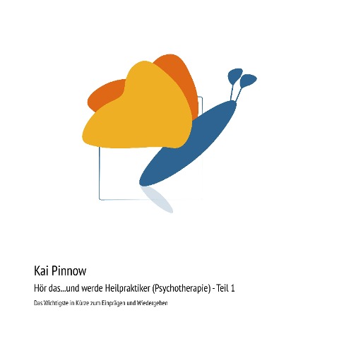 Hör das...und werde Heilpraktiker (Psychotherapie) - Teil 1 - Kai Pinnow