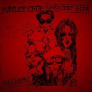 Cover-Bild zum Titel 'Greatest Hits' von 'Mötley Crüe'