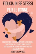 Cover-Bild zum Titel 'Fiducia in sé stessi per le donne' von 'Jennifer Campbell'