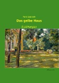 Das gelbe Haus - René Schickele