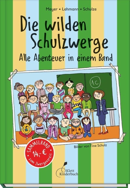 Die wilden Schulzwerge - Alle Abenteuer in einem Band - Lehmann Meyer