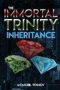 Cover-Bild zum Titel 'The Immortal Trinity: Inheritance' von 'Momchil Yoskov'