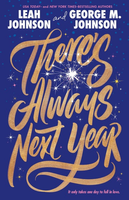 There's Always Next Year - Leah Johnson, George M Johnson