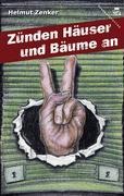 Zünden Häuser und Bäume an - Helmut Zenker