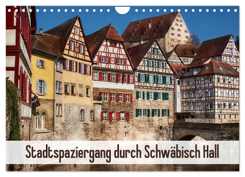 Stadtspaziergang durch Schwäbisch Hall (Wandkalender 2025 DIN A4 quer), CALVENDO Monatskalender - Marion Sixt