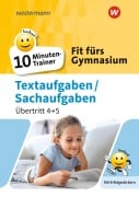 Cover-Bild zum Titel 'Fit fürs Gymnasium - 10-Minuten-Trainer. Übertritt 4 / 5  Mathematik Textaufgaben' von 'Tanja Blumberg'