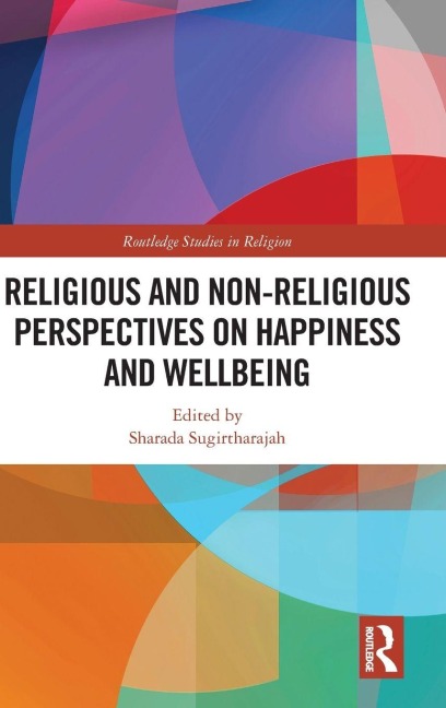 Religious and Non-Religious Perspectives on Happiness and Wellbeing - 