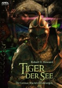 Cover-Bild zum Titel 'TIGER DER SEE - DIE CORMAC-MAC-ART-ERZÄHLUNGEN' von 'Robert E. Howard'