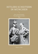 Cover-Bild zum Titel 'Hitlers Scheitern in München' von 'Robert J. Huber'