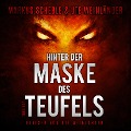 Cover-Bild zum Titel 'Hinter der Maske des Teufels' von 'Markus Scheble, Ute Weinländer'