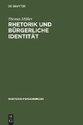 Rhetorik und bürgerliche Identität - Thomas Müller