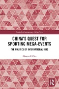 Cover-Bild zum Titel 'China's Quest for Sporting Mega-Events' von 'Marcus P. Chu'