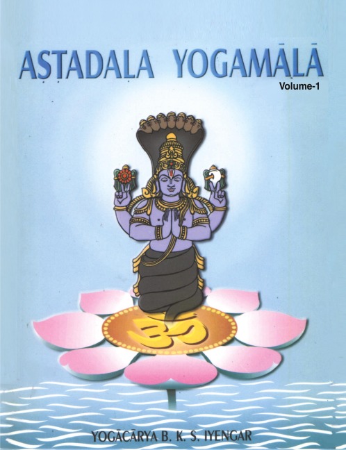 Astadala Yogamala (Collected Works) Volume 1 - B. K. S Iyengar