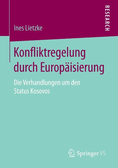 Konfliktregelung durch Europäisierung - Ines Lietzke