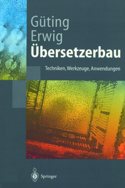 Übersetzerbau - Martin Erwig, Ralf Hartmut Güting