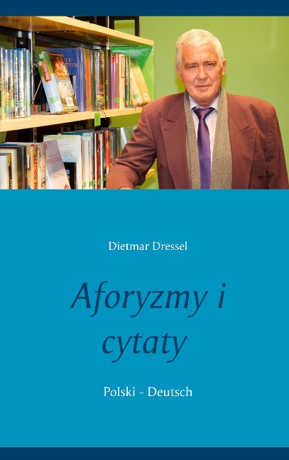 Aforyzmy i cytaty - Dietmar Dressel