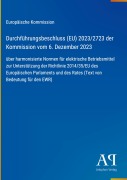 Cover-Bild zum Titel 'Durchführungsbeschluss (EU) 2023/2723 der Kommission vom 6. Dezember 2023' von 'Europäische Kommission'