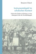 Cover-Bild zum Titel 'Instrumentalspiel im schulischen Kontext' von 'Benjamin Eibach'