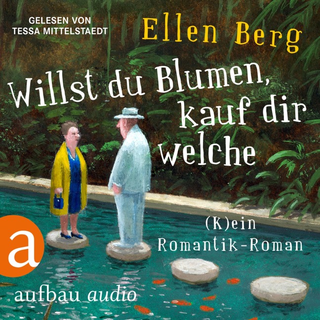 Willst du Blumen, kauf dir welche - Ellen Berg